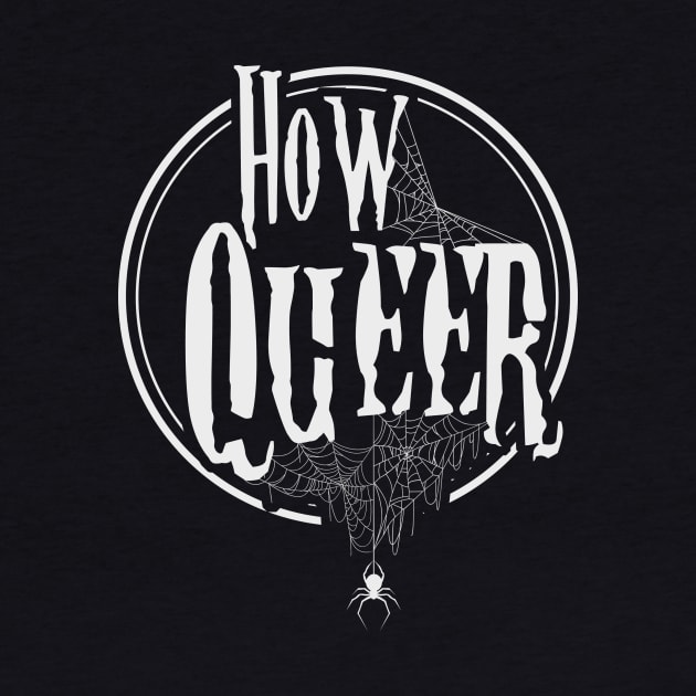 How Queer by CrypticCoffin